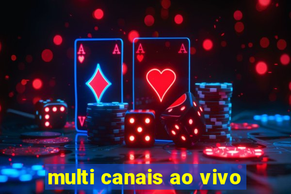 multi canais ao vivo